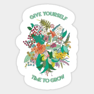 Give Yourself Time To Grow Sticker